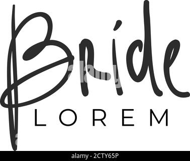 Logotipo disegno circa il concetto di sposa. Testo di scrittura di mano con cuore per i disegni di nozze, abito di sposa, o tutta l'azienda Illustrazione Vettoriale