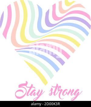 Sfondo color arcobaleno pastello, scritta citazioni ispiratrici - resta forte. Colori LGBTQ. Motivo a strisce geometriche astratte, strisce arcobaleno. VECTO Illustrazione Vettoriale