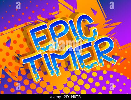 EPIC Timer Comic libro stile cartoon parole su sfondo astratto fumetti. Illustrazione Vettoriale