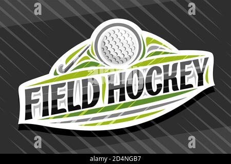 Logo vettoriale per Field Hockey Sport, emblema moderno con illustrazione della palla volante in gol, scritta unica per le parole nere campo hockey, segno sportivo Illustrazione Vettoriale