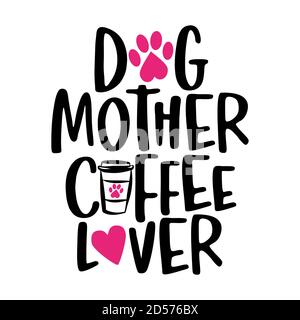 Cane madre amante del caffè - parole con impronta gatto, cuore e tazza di caffè. - divertente vettore di animali domestici che dice con zampa gattina, cuore e fishbone. Ottimo per rottami Illustrazione Vettoriale