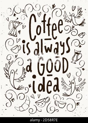 Il poster con scritta sul caffè è sempre una buona idea frase Illustrazione Vettoriale
