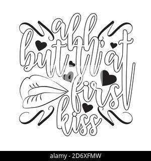 Citazioni di coppia e slogan buono per T-Shirt. Ma quel primo bacio. Illustrazione Vettoriale