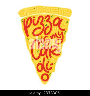 Citazione divertente sulla fetta di pizza. La pizza è il mio cardio. Elementi vettoriali per t-shirt, borse, poster, carte, adesivi e menu Illustrazione Vettoriale