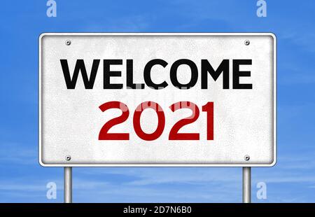 Benvenuti su 2021 - informazioni sui segnali stradali Foto Stock