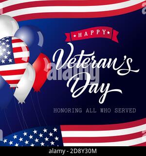 Banner con scritta Happy Veterans Day USA. Onorare tutti coloro che hanno servito la carta calligrafica. Grazie ai veterani statunitensi congrati con palloncini e bandiere Illustrazione Vettoriale