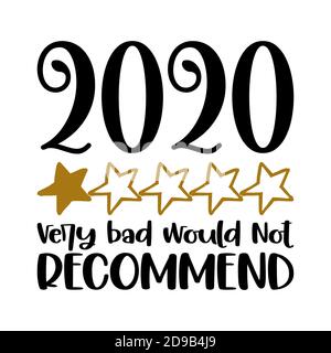 2020 molto male, non consigliare -cinque tasso di inizio recensione cliente preventivo. Poster tipografico con testo per i tempi di auto-quarantena. Lettera a mano scri Illustrazione Vettoriale
