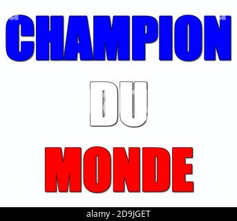 Campione del mondo segno chiamato Champion du monde in lingua francese con colori francesi nazionali Foto Stock