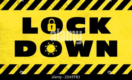 LOCK DOWN - scritta su sfondo giallo con nastri di avvertenza Striato in nero e giallo - illustrazione 3D Foto Stock