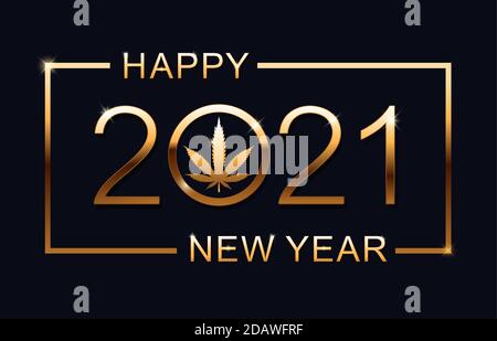 Felice anno nuovo 2021 - nuovo anno sfondo brillante con foglia di marijuana. Illustrazione vettoriale. Illustrazione Vettoriale