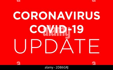 covid 19 coronavirus aggiornamento testo bianco sfondo rosso illustrazione Foto Stock