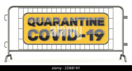 COVID-19 segno di quarantena su recinzione in acciaio rappresentazione 3D isolato su sfondo bianco Foto Stock