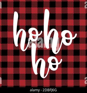 Ho ho ho ho, santa ridendo - su rosso e nero tartan plaid scozzese modello senza giunture. Biglietto d'auguri testo Calligraphy frase per Natale o altro regalo. Illustrazione Vettoriale