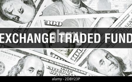 Concetto di testo di Exchange Traded Fund Closeup. Dollari Americani Cash Money,rendering 3D. Exchange Traded Fund presso la banconota da Dollaro. Banca finanziaria USA Foto Stock