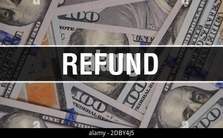 Testo di rimborso concetto Closeup. Dollari Americani Cash Money,rendering 3D. Rimborso in banconota da Dollaro. Banconote finanziarie USA banconote denaro commerciale investire Foto Stock