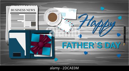 Vista dall'alto di un ufficio in legno con forniture per ufficio. L'iscrizione del giorno felice del padre. Business man s Desk con un pianificatore giornaliero, giornale con notizie d'affari, caffè, passaporto, carta di credito, buste, pranzo e penna. Cartolina per il giorno del padre, giorno internazionale degli uomini. Un'illustrazione brillante brutale per un banner, un sito web o un annuncio da uomo. Illustrazione vettoriale in stile piatto. Illustrazione Vettoriale