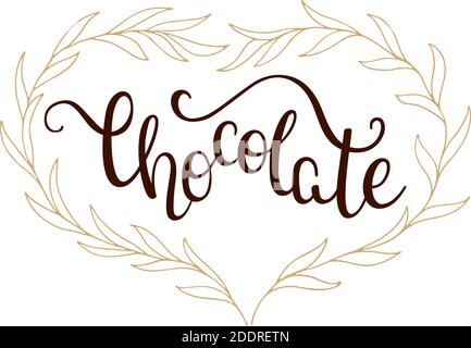 Scritta a mano cioccolato e lascia il cuore corona Illustrazione Vettoriale