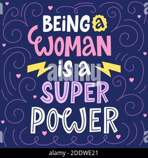 Citazione ispiratrice femminile. Essere una donna è una frase disegnata mano di super potere. Donne movimenti scritta slogan illustrazione vettoriale Illustrazione Vettoriale