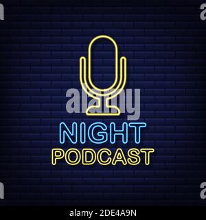 Podcast di notte. Badge al neon, icona, timbro, logo. Illustrazione di stock vettoriale. Illustrazione Vettoriale