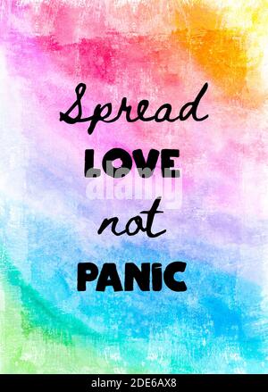 Astratto dipinto a mano arcobaleno acquerello sfondo grunge con citazione ispiratrice. Diffondere l'amore non panico Foto Stock