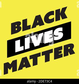 Bandiera quadrata ad alto contrasto di BLM, Black Lives Matter - movimento di protesta contro gli incidenti di brutalità della polizia e tutte le violenze razziali contro i neri. Semplice illustrazione vettoriale piatta. Illustrazione Vettoriale