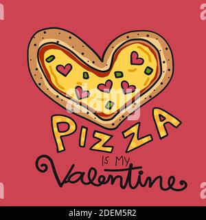 Pizza è il mio San Valentino, pizza con cuore cartoon illustrazione vettoriale Illustrazione Vettoriale