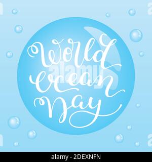 Scritta a mano Giornata Mondiale dell'Oceano. Modello per scheda, poster, stampa. Illustrazione Vettoriale