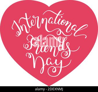 International Friends Day scritta a mano con cuore. Modello per scheda, poster, stampa. Illustrazione Vettoriale