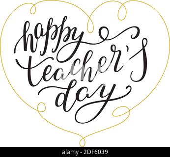 Happy Teachers' Day - scritta a mano con cuore. Modello per biglietti d'auguri, poster, stampa. Illustrazione Vettoriale