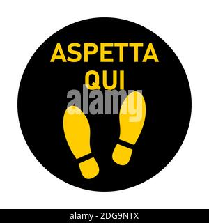 Aspetta qui ('aspetta qui' in italiano) o Stand Here Round Floor Sticker icona con testo e Shoeprints per coda linea. Immagine vettoriale. Illustrazione Vettoriale