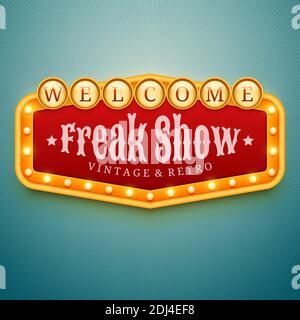 Segnale luminoso di Freak. Segnaletica da parete con luci in marmo. Circo, spettacolo, teatro, arredamento cinematografico. Banner retrò, cornice con lampadine. Illustrazione Vettoriale