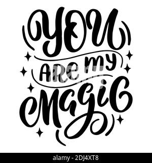 Composizione scritta disegnata a mano per giorno di valentine - voi siete la mia magia - per la progettazione di cartoline, poster, striscioni, copertine per taccuini, stampe per t Illustrazione Vettoriale