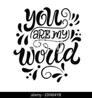 Composizione scritta disegnata a mano per il giorno delle valentine - voi siete il mio mondo - per la progettazione di cartoline, poster, striscioni, copertine per taccuini, stampe per t Illustrazione Vettoriale