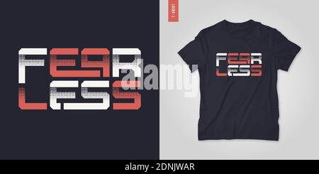 Grafica senza paura t-shirt disegno vettoriale, tipografia, poster, stampa Illustrazione Vettoriale