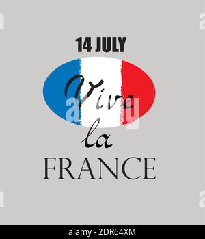 Francese nacional giorno. Bandiera di Francia con scritta a mano 14 Jule vive la France. Illustrazione Vettoriale