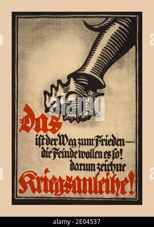 Vintage German WW1 Propaganda Poster " Das ist der Weg zum Frieden -- die Feinde wollen es so! Darum zeichne Kriegsanleihe!" / artista Bernhard. Il poster mostra un pugno clenched e ironclad." Questo è il modo per la pace -- il modo in cui il nemico lo vuole in quel modo! Perciò iscrivetevi al prestito della Guerra". Bernhard, Lucian, artista Rehse Archiv für Zeitgeschichte und Publizistik, DLC, ex proprietario München : Dr. C. Wolf & Sohn, [tra il 1914 e il 1918] - prima guerra mondiale 1914-1918--aspetti economici e industriali--Germany War Bonds & Funds--Germany--1910-1920 litografie--Color--1910-1920. Poster di guerra--Tedesco--1910-1920. Foto Stock