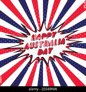 Happy Australia Day 26 gennaio. Pop art fumetto fumetto bolla halftone. Ama l'esplosione di cartoni animati. Happy Australia Day. Vettore Illustrazione Vettoriale