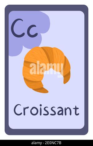 Cartoni animati alfabeto alimentare flash card per l'istruzione. Lettera C - croissant. Illustrazione vettoriale. Scuola, istruzione, studio, apprendimento. Illustrazione Vettoriale