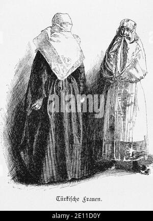 'Türkische Frauen' due donne turche velate nel loro vestito quotidiano, Costantinopoli, Turchia, illustrazioni da 'die Hauptstädte der Welt', 1897 Foto Stock