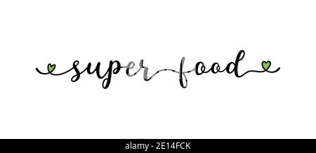 Citazione DI SUPER FOOD disegnata a mano come logo. Lettere per banner di annunci web, volantino, intestazione, pubblicità, poster, etichetta, adesivo, annuncio Illustrazione Vettoriale