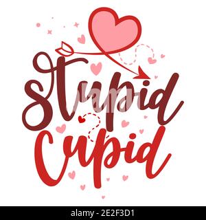 SupID Cupido, Cupido è stupido - frase di Calligraphy DI SASSY per il giorno di San Valentino anti. Lettere disegnate a mano per biglietti d'auguri, inviti. Ottimo per Illustrazione Vettoriale