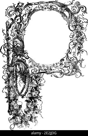 Cornice decorativa ornamentale floreale o maiuscola P. incisione o disegno d'epoca d'epoca. Illustrazione Vettoriale