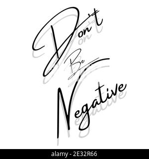 non essere negativo Foto Stock