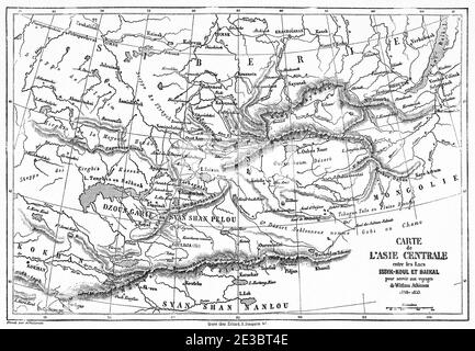 Mappa dell'Asia centrale tra i laghi Issyk-Kul e Baikal. Antica illustrazione incisa del 19 ° secolo, le Tour du Monde 1863 Foto Stock