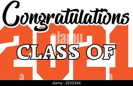 Orange Congratulazioni Classe di 2021 Graphic Foto Stock