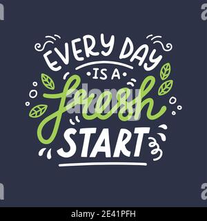 Ogni giorno è un inizio fresco. Caratteri vettoriali disegnati a mano Illustrazione Vettoriale