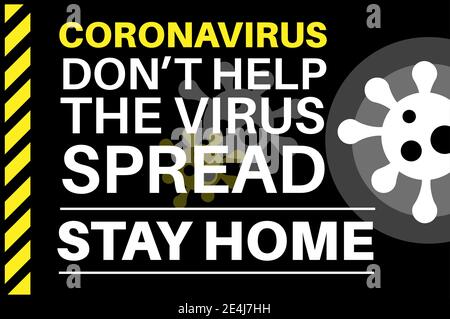 Coronavirus non aiutare la diffusione del virus - soggiorno a casa - Illustrazione con i loghi virus su sfondo nero. Illustrazione Vettoriale