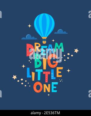 Carino stampa cartoon con aerostati e lettere Dream Big Little One. Design carino per tessuti di moda per bambini, grafica tessile, stampe. Motivaton s Illustrazione Vettoriale