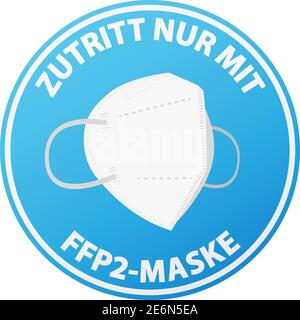 Adesivo rotondo o segno con testo ZUTRITT NUR MIT FFP2-MASKE, tedesco per INVIO SOLO QUANDO SI INDOSSA UNA MASCHERA FFP2, illustrazione vettoriale Illustrazione Vettoriale