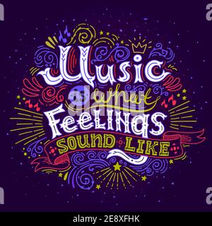 La musica è ciò che i sentimenti suonano. Citazione ispiratrice. Illustrazione vintage disegnata a mano con caratteri a mano. Questa illustrazione può essere utilizzata come stampa Illustrazione Vettoriale